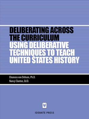 cover image of Using Deliberative Techniques to Teach United States History